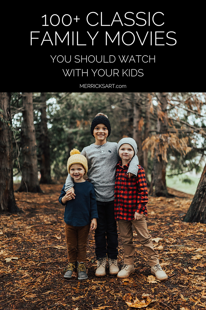 classic family movies you should watch with your kids